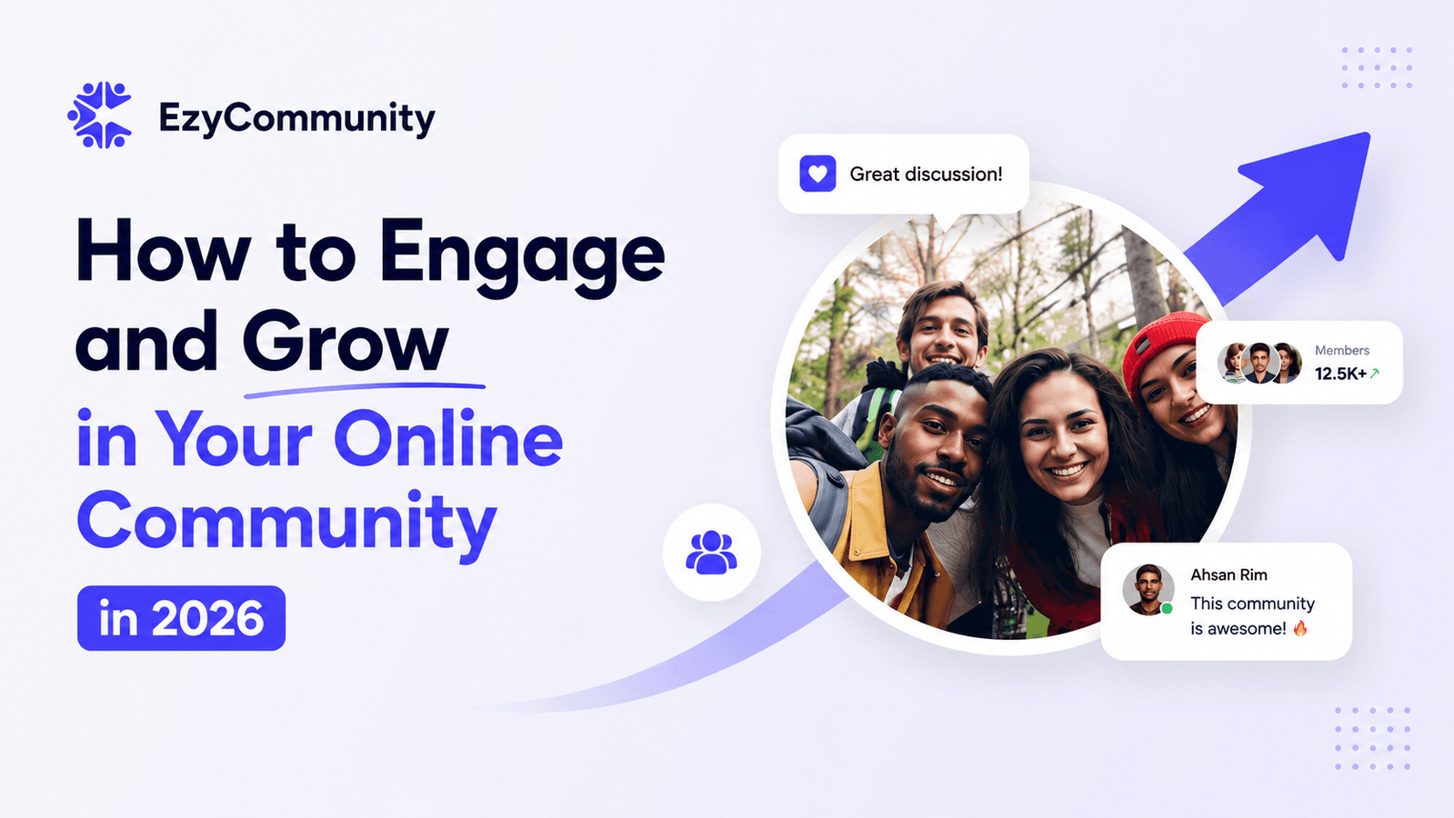 How to Engage and Grow in Your Online Community – 10 Proven Ways